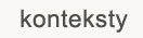 Konteksty